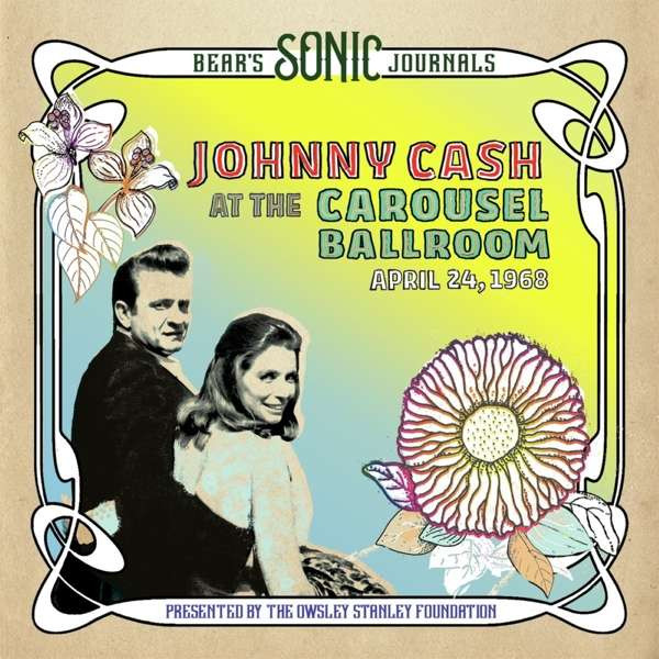 Bear's Sonic Journals: Johnny Cash, At the Carousel Ballroom, April 28, 1968 (2-LP) Bear's Sonic Journals: Johnny Cash, At the Carousel Ballroom, April 28, 1968 (2-LP)