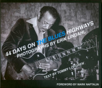 Preview: 44 Days On The Blues Highway - Photographs By Erik Lindahl Preview: 44 Days On The Blues Highway - Photographs By Erik Lindahl