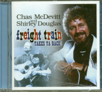 Preview: Freight Train Takes Ya Back! - Chas McDevitt And Shirley Douglas (CD) Preview: Freight Train Takes Ya Back! - Chas McDevitt And Shirley Douglas (CD)