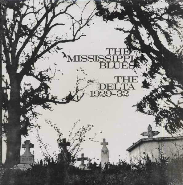 The Mississippi Blues - The Delta 1929-1932 (LP) The Mississippi Blues - The Delta 1929-1932 (LP)