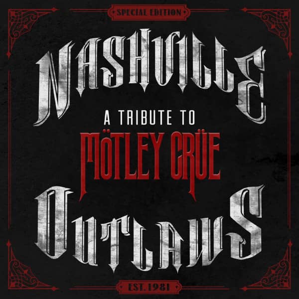 Nashville Outlaws - A Tribute To Mötley Crüe