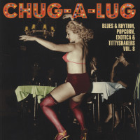 Preview: Chug-A-Lug - Exotic Blues & Rhythm Vol.8 (10inch Vinyl LP) Preview: Chug-A-Lug - Exotic Blues & Rhythm Vol.8 (10inch Vinyl LP)