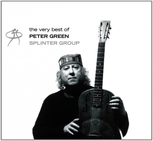 The Very Best Of The Peter Green Splinter Group The Very Best Of The Peter Green Splinter Group