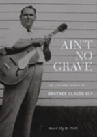 Preview: Marcel Ely II,Ph.D.:Ain't No Grave (Book&CD) Preview: Marcel Ely II,Ph.D.:Ain't No Grave (Book&CD)