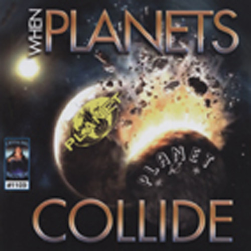 When Planets Collide When Planets Collide