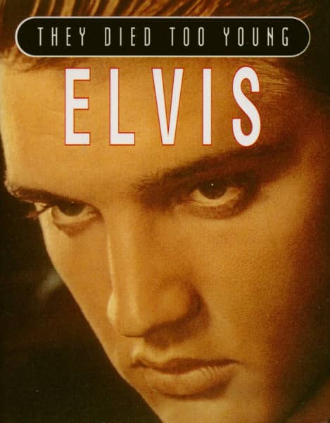 They Died Too Young - Elvis