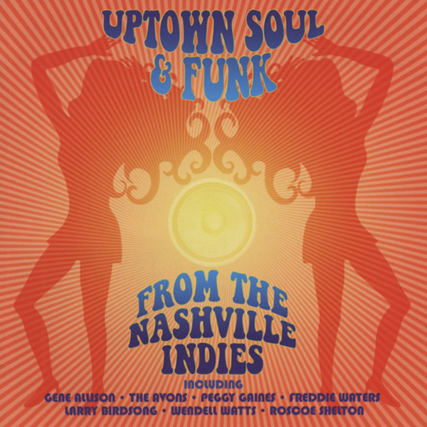 Uptown Soul & Funk From The Nashville Indies