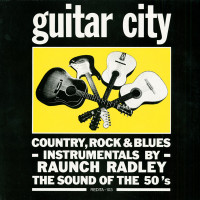 Preview: Raunch Radley - Guitar City (LP) Preview: Raunch Radley - Guitar City (LP)