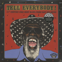Preview: Tell Everybody! - 21st Century Juke Joint Blues From Easy Eye Sound (LP) Preview: Tell Everybody! - 21st Century Juke Joint Blues From Easy Eye Sound (LP)
