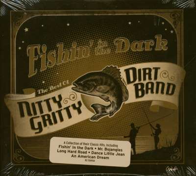 The Nitty Gritty Dirt Band CD: Fishin' In The Dark (CD) - Bear