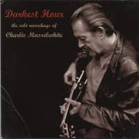 Preview: Darkest Hour - The Solo Recordings Of Charlie Musselwhite (CD) Preview: Darkest Hour - The Solo Recordings Of Charlie Musselwhite (CD)