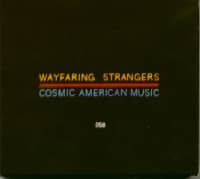 Preview: Wayfaring Strangers: Cosmic American Music (CD) Preview: Wayfaring Strangers: Cosmic American Music (CD)