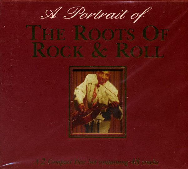 A Portrait Of The Roots Of Rock & Roll (2-CD) A Portrait Of The Roots Of Rock & Roll (2-CD)