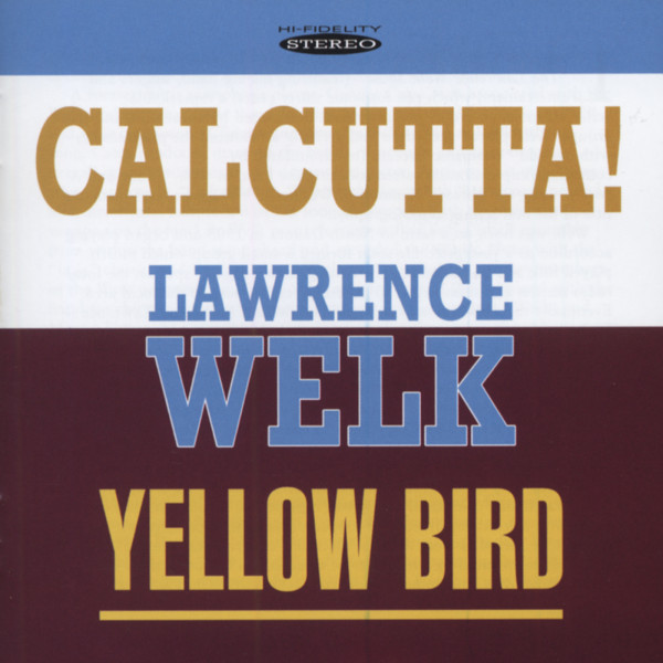 Calcutta! - Yellow Bird Calcutta! - Yellow Bird