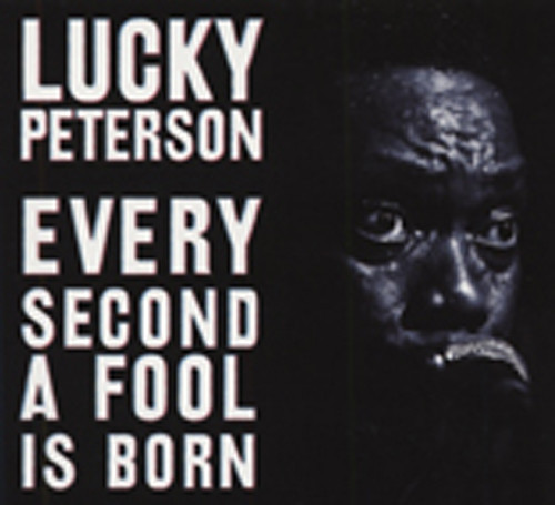 Every Second A Fool Is Born Every Second A Fool Is Born
