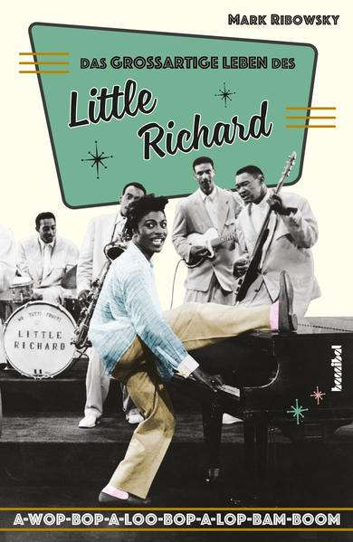 Das grossartige Leben des Little Richard - Mark Ribowsky