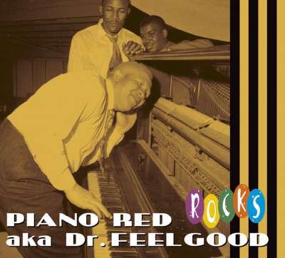 Piano Red A.k.a. Dr. Feelgood CD: Piano Red - Rocks (CD) - Bear