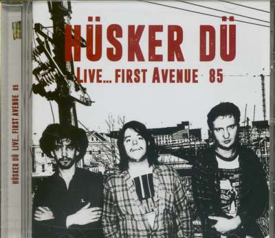 Hüsker Dü CD: Live First Avenue 85 (CD) - Bear Family Records