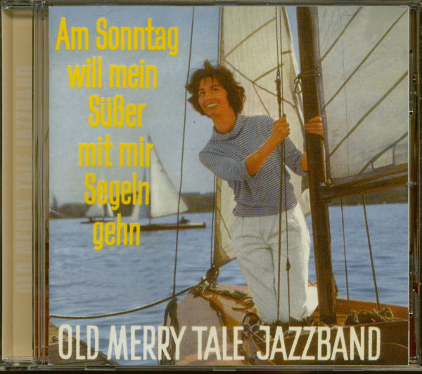 Am Sonntag will mein Süßer mit mir segeln geh (CD)