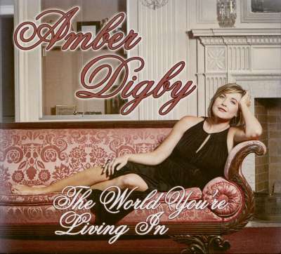Amber Digby CD: The World You're Living In (CD) - Bear Family Records