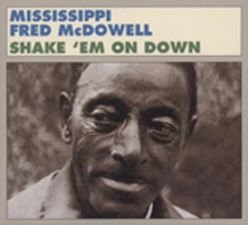 Shake 'Em On Down Shake 'Em On Down