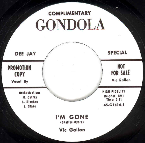 Vic Gallon 7inch I m Gone B w I m Gone alt 7inch 45rpm Bear 