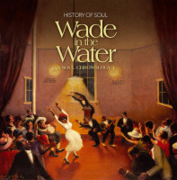 Preview: Wade In The Water (2-CD) A Soul Chronology Vol.1 Preview: Wade In The Water (2-CD) A Soul Chronology Vol.1