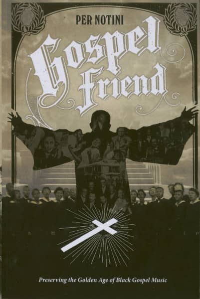 Gospel Friend - Preserving The Golden Age Of Black Gospel Music
