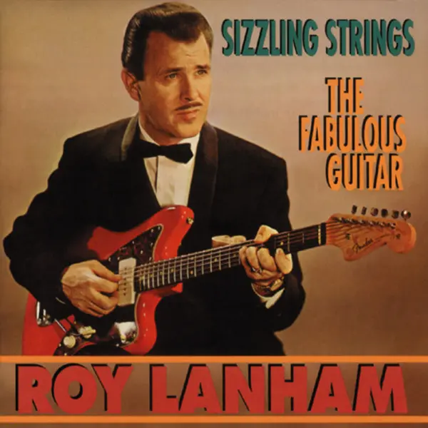 Sizzling Strings - The Fabulous Guitar