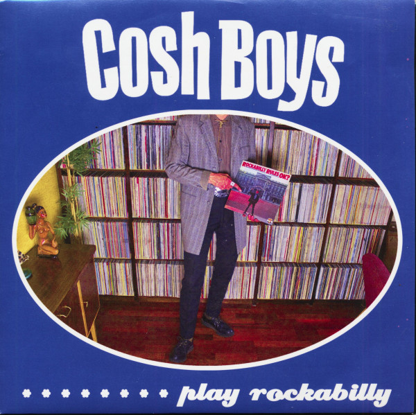 Cosh Boys...Play Rockabilly (7inch, EP, 45rpm, PS) Cosh Boys...Play Rockabilly (7inch, EP, 45rpm, PS)