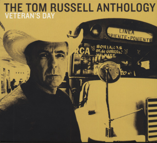 Veteran's Day:The Tom Russell Anthology 2-CD Veteran's Day:The Tom Russell Anthology 2-CD