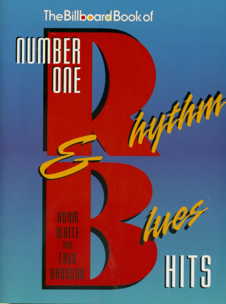 The Billboard Book of Number One Rhythm & Blues Hits by Adam White & Fred Bronson The Billboard Book of Number One Rhythm & Blues Hits by Adam White & Fred Bronson
