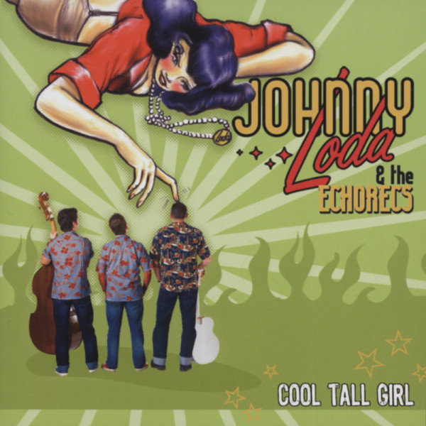 Johny Loda & The Echorecs - Cool Tall Girl (CD) Johny Loda & The Echorecs - Cool Tall Girl (CD)