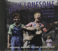 Preview: High Lonesome - The Story Of Bluegrass Music - Original Motion Picture Soundtrack (CD) Preview: High Lonesome - The Story Of Bluegrass Music - Original Motion Picture Soundtrack (CD)