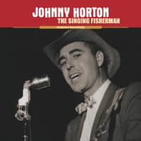 Preview: The Singing Fisherman - The Complete Johnny Horton Recordings (9-CD Deluxe Box Set) Preview: The Singing Fisherman - The Complete Johnny Horton Recordings (9-CD Deluxe Box Set)