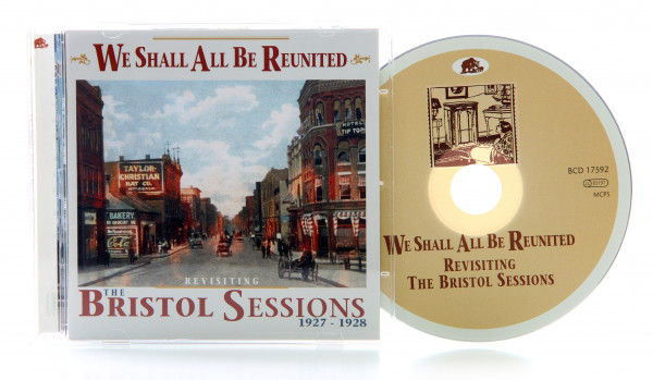 We Shall All Be Reunited - Revisiting The Bristol Sessions 1927-1928 (CD)