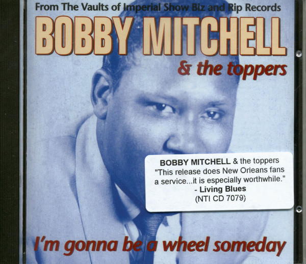 Bobby Mitchell & The Toppers - I'm Gonna Be A Wheel Someday (CD)