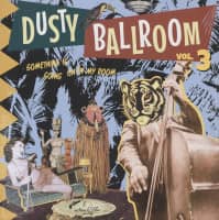 Preview: Dusty Ballroom Vol.3 - Something's Going On In My Room (LP) Preview: Dusty Ballroom Vol.3 - Something's Going On In My Room (LP)