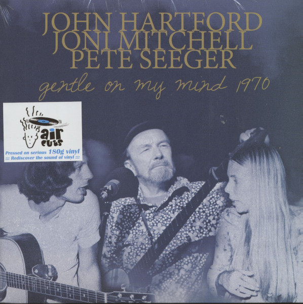 John Hartford, Joni Mitchell And Pete Seeger - Gentle On My Mind 1970 (LP, 180g Vinyl)