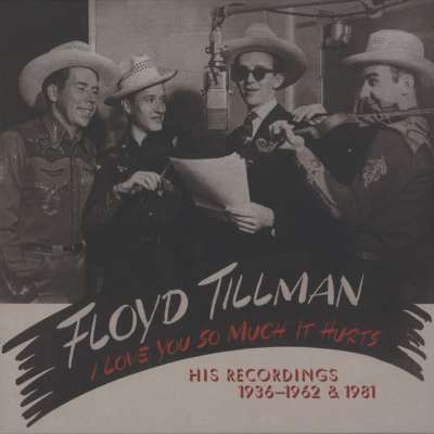 Floyd Tillman Box set: I Love You So Much It Hurts (6-CD Deluxe