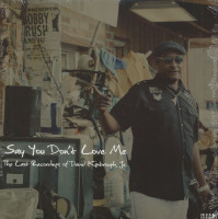 Preview: Say You Don't Love Me - The Last Recordings Of David Kimborough Jr. (LP) Preview: Say You Don't Love Me - The Last Recordings Of David Kimborough Jr. (LP)