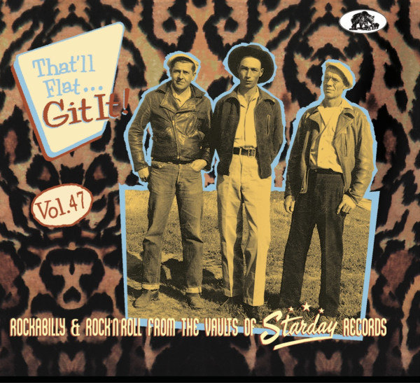 Vol.47 - That'll Flat Git It! Rockabilly & Rock 'n' Roll From The Vaults Of Starday Records (CD)