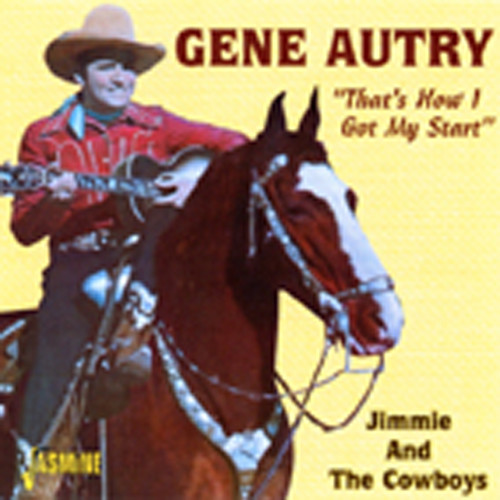 That's How I Got My Start-Jimmie& The Cowboys That's How I Got My Start-Jimmie& The Cowboys