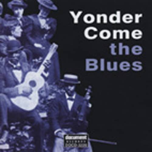 Yonder Come The Blues Yonder Come The Blues
