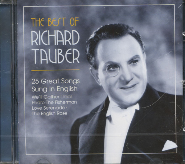 The Best Of Richard Tauber - 25 Great Songs Sung In English (CD) The Best Of Richard Tauber - 25 Great Songs Sung In English (CD)