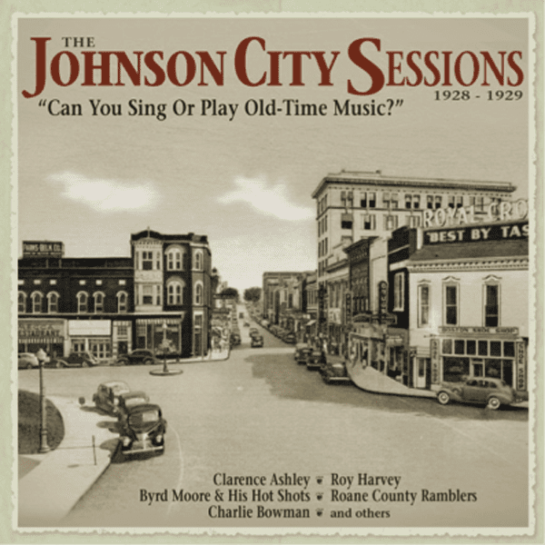 The Johnson City Sessions - Can You Sing Or Play Old-Time Music? (4-CD Deluxe Box Set)