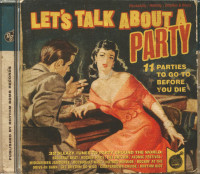 Preview: Let's Talk About A Party - 32 Sleazy Tunes To Party Around The World (CD) Preview: Let's Talk About A Party - 32 Sleazy Tunes To Party Around The World (CD)
