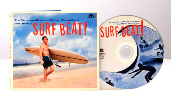 Surf Beat! - The Merciless Power Of Water, Tuned Cars and the Sun (CD)