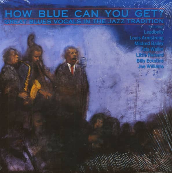 How Blue Can You Get? Great Blues Vocals In The Jazz Tradition (LP)