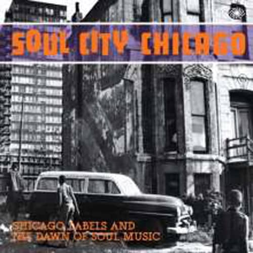 Soul City Chicago - Chicago Labels And The Dawn Of Soul Music (2-LP)